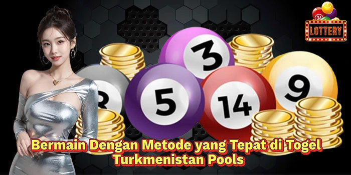 Bermain-Dengan-Metode-yang-Tepat-di-Togel-Turkmenistan-Pools