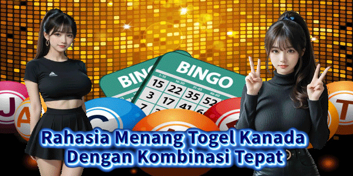 Rahasia Menang Togel Kanada Dengan Kombinasi Tepat