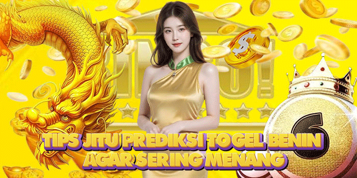 Tips Jitu Prediksi Togel Benin Agar Sering Menang