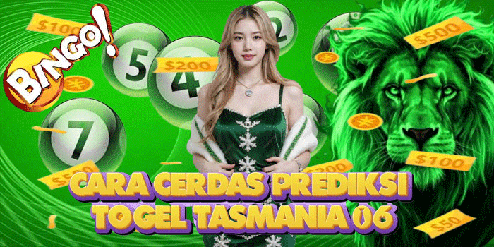 Cara Cerdas Prediksi Togel Tasmania 06